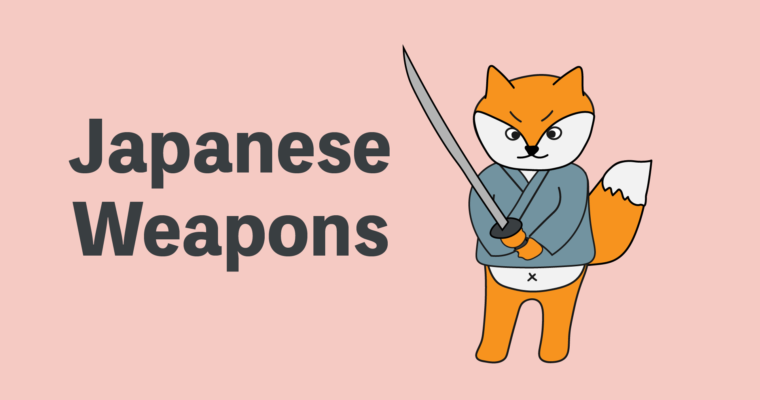 Japanese Weapons: Katanas, Shuriken and more!