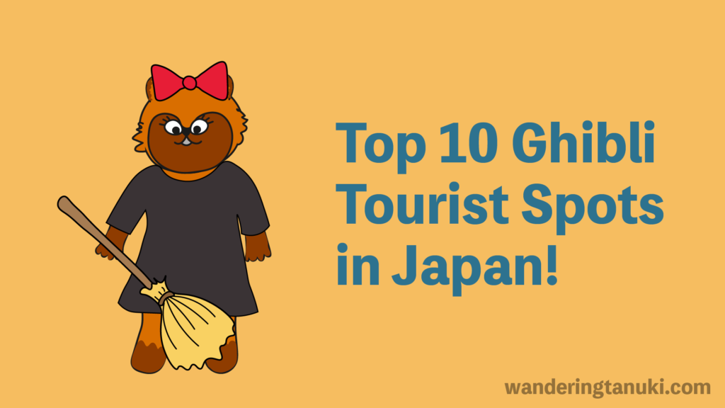 Ghibli Tourist spots in Japan